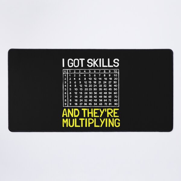 Item preview, Funny Math I Got Skills They're Multiplying designed and sold by Pitchou07.