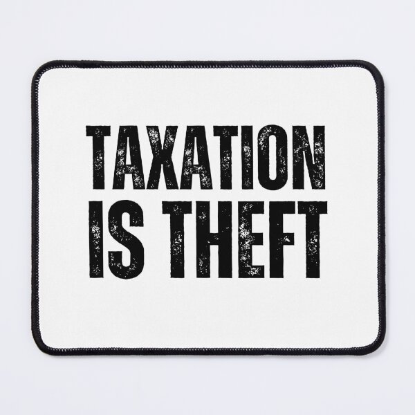 Item preview, Taxation is theft designed and sold by lachataigne.