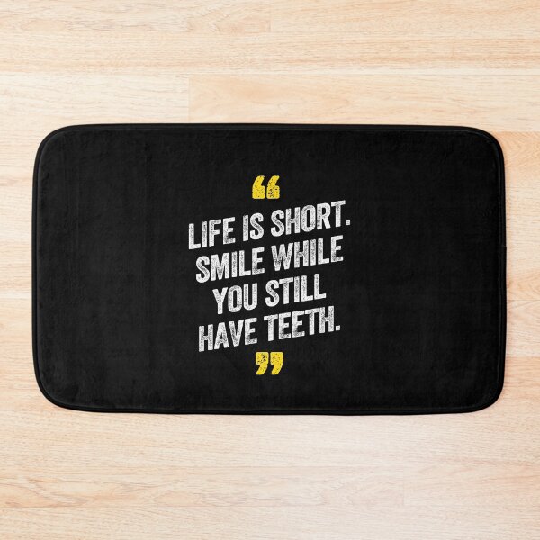 Item preview, Life Short Smile Teeth Motivational Happiness Humor designed and sold by w1ckerman.
