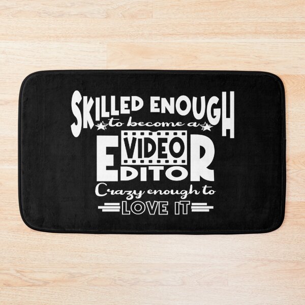 Item preview, Skilled enough to become a Video Editor designed and sold by Colorfulman.