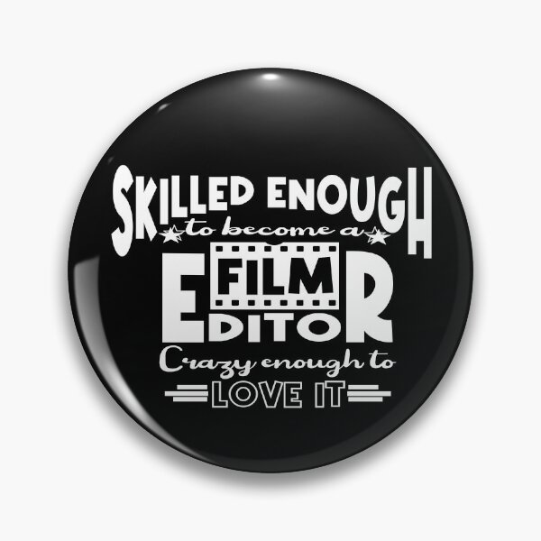 Item preview, Skilled enough to become a Film Editor designed and sold by Colorfulman.