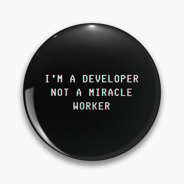 Item preview, I'm a developer not a miracle worker designed and sold by Kubala.