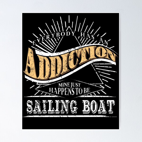 Artikelvorschau, Sucht ist Segelboot Shirt Geschenk Liveaboard Boote entworfen und verkauft von shoppzee.
