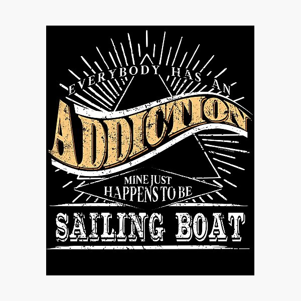 Artikelvorschau, Sucht ist Segelboot Shirt Geschenk Liveaboard Boote entworfen und verkauft von shoppzee.
