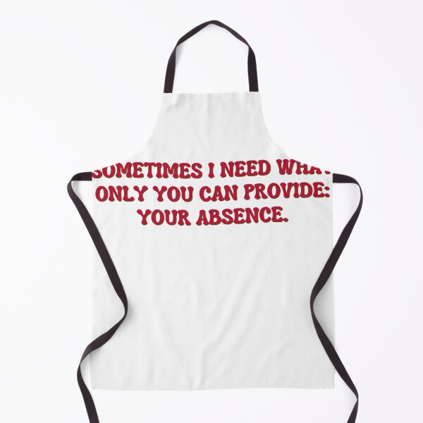 Item preview, Sometimes I need what only you can provide: your absence. designed and sold by AngelArtss.