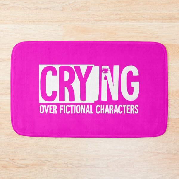 Item preview, crying over fictional characters designed and sold by HorizonDesignz.