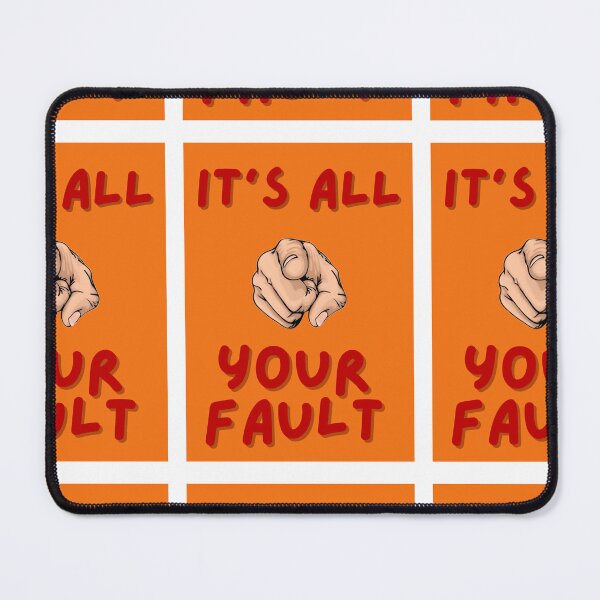Item preview, It's all your fault designed and sold by AlEstiloStudios.