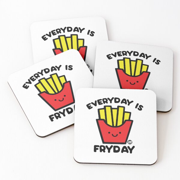 Item preview, EVERYDAY IS FRYDAY designed and sold by TODD GOLDMAN.
