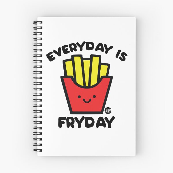 Item preview, EVERYDAY IS FRYDAY designed and sold by TODD GOLDMAN.