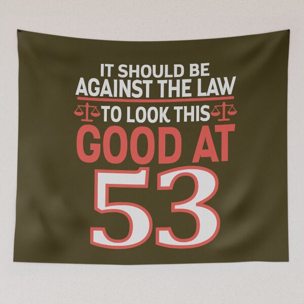 Item preview, Against the law to look this good at Fifty three designed and sold by giftfromheart.