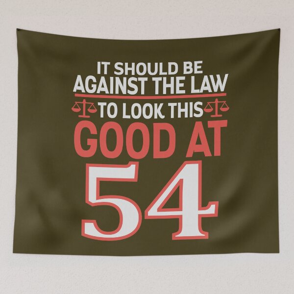 Item preview, Against the law to look this good at Fifty four designed and sold by giftfromheart.