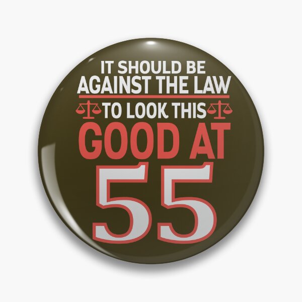 Item preview, Against the law to look this good at Fifty five designed and sold by giftfromheart.