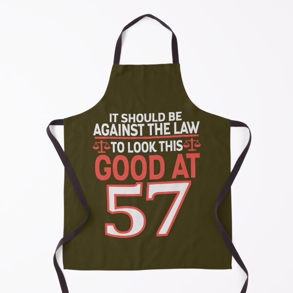 Item preview, Against the law to look this good at Fifty seven designed and sold by giftfromheart.
