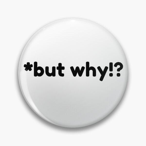 Item preview, *But why!? apparel collection designed and sold by MezmerStore.