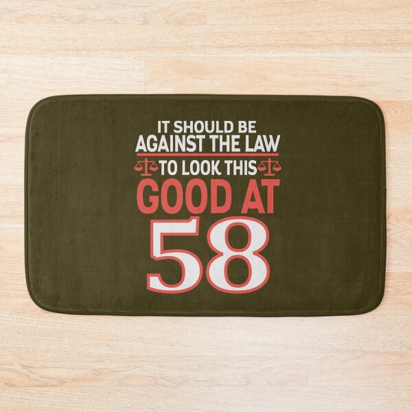 Item preview, Against the law to look this good at Fifty eight designed and sold by giftfromheart.