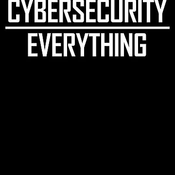 Imagen de la obra CyberSecurity Over Everything Funny Cyber Security Gear de DynamicDesign