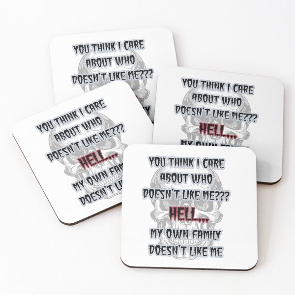 Item preview, You think I care about who doesn't like me? My own family doesn't like me designed and sold by LinkyLankStank.