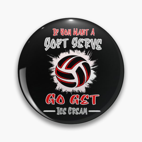 Item preview, If You Want A Soft Serve Go get Ice Cream Funny Volleyball Team game day  designed and sold by saadabs.