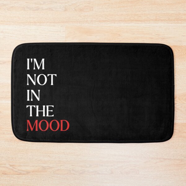 Item preview, I'm not in the mood designed and sold by theunico.