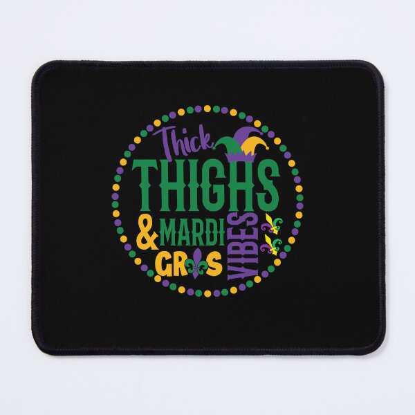 Item preview, Thick Thighs Mardi Gras Vibes Fleur De Lis Mardi Gras Parade designed and sold by Empiredesigner3.