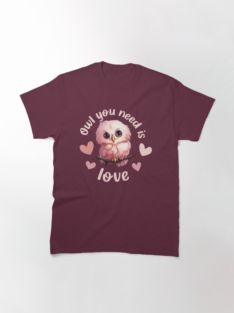 Classic T-Shirt, Owl you need is love designed and sold by Randy Verschueren