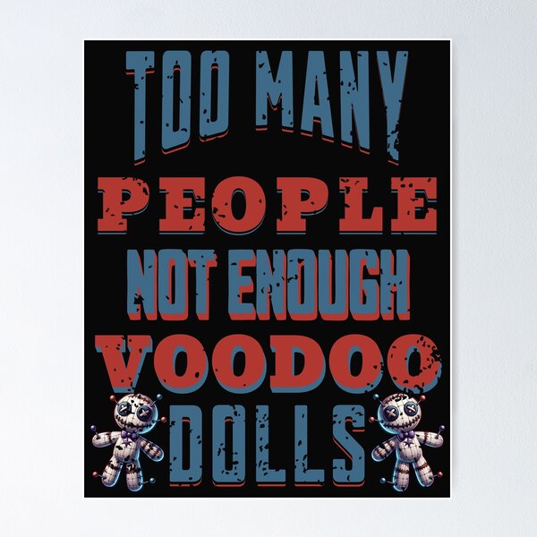 Item preview, Too Many People Not Enough Voodoo Dolls  designed and sold by ZeptepiTrends.