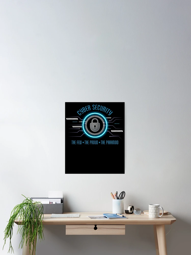 Imagen 2 de 3, Póster con la obra Cyber Security The Few The Proud The Paranoid Cybersecurity Gear, diseñada y vendida por DynamicDesign.