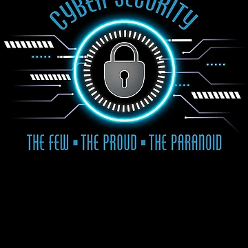 Imagen de la obra Cyber Security The Few The Proud The Paranoid Cybersecurity Gear de DynamicDesign