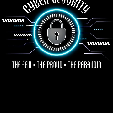 Imagen de la obra Cyber Security The Few The Proud The Paranoid Cybersecurity Gear de DynamicDesign