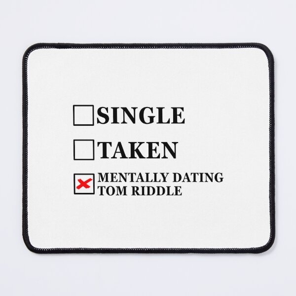Item preview, Single Taken Mentally Dating Tom Riddle designed and sold by muchhappier.