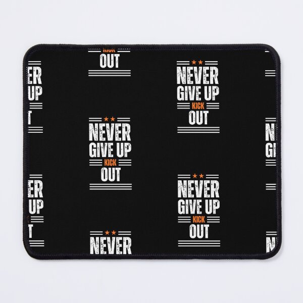 Item preview, Never give up, kick out. Pro wrestling designed and sold by heatedstitches.