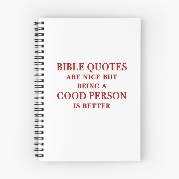 Item preview, Bible quotes are nice but being a good person is better designed and sold by Signs for Dark Times.