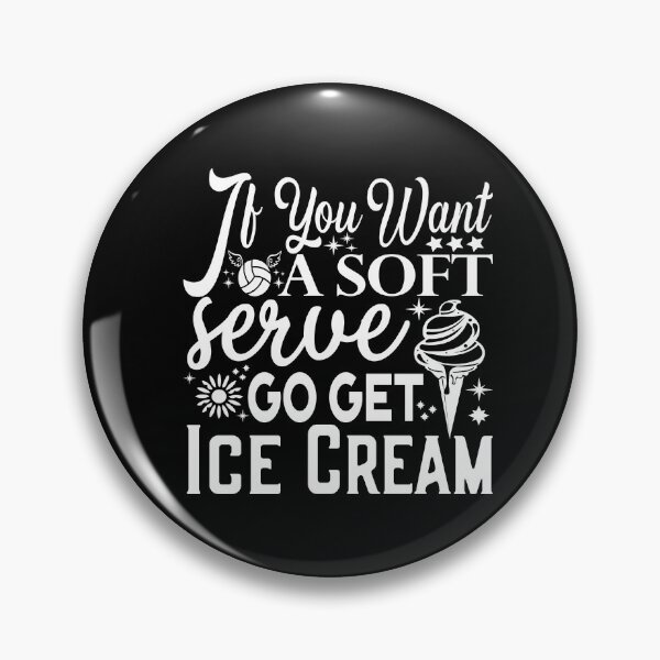 Item preview, If You Want A Soft Serve Go get Ice Cream Funny Volleyball Team game day  designed and sold by saadabs.