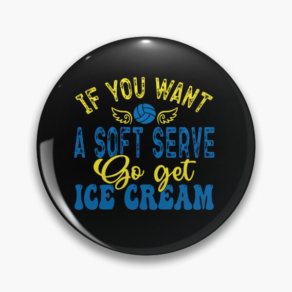 Item preview, If You Want A Soft Serve Go get Ice Cream Funny Volleyball Team game day  designed and sold by saadabs.