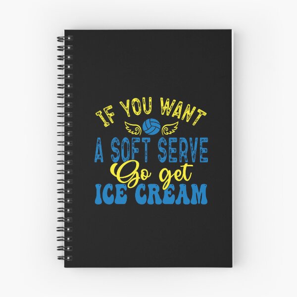 Item preview, If You Want A Soft Serve Go get Ice Cream Funny Volleyball Team game day  designed and sold by saadabs.