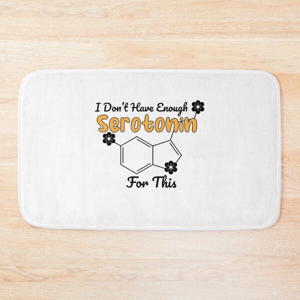 Item preview, i don't have enough serotonin for this designed and sold by Mahfouf Younes.