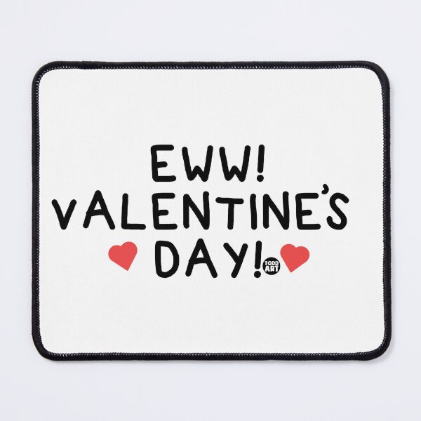 Item preview, EWW VALENTINES DAY designed and sold by TODD GOLDMAN.