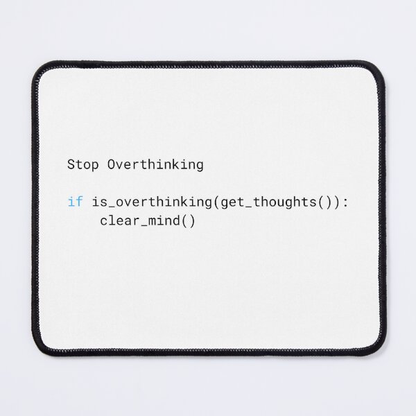 Item preview, Stop Overthinking - Embrace simplicity with our "Stop Overthinking" Python Code Design! tech enthusiasts designed and sold by Loffartdesign.