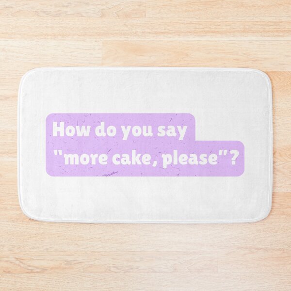 Item preview, How do you say "more cake, please?" designed and sold by paolaalchapar.