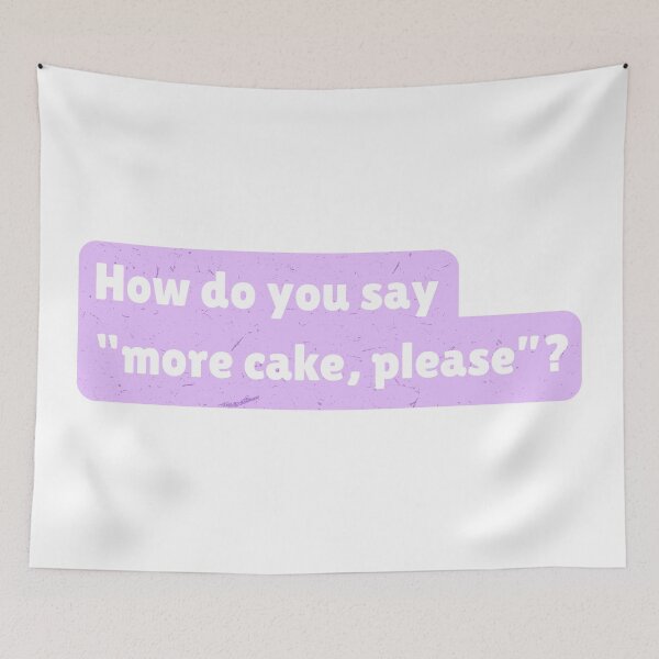 Item preview, How do you say "more cake, please?" designed and sold by paolaalchapar.