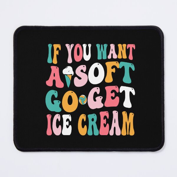 Item preview, If You Want A Soft Serve Go get Ice Cream Funny Volleyball Team game day  designed and sold by saadabs.