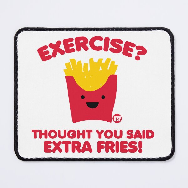 Aperçu de l'œuvre EXERCISE EXTRA FRIES créée et vendue par TODD GOLDMAN.