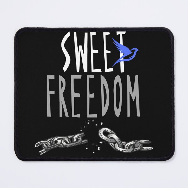 Item preview, SWEET FREEDOM. designed and sold by Inspiretouplift.