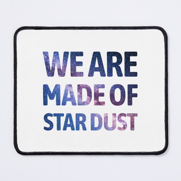 Item preview, We Are Made Of Star Dust designed and sold by PMCreative.
