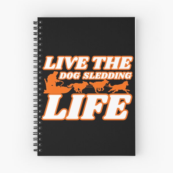 Item preview, Dog Sledding Live The Life designed and sold by McThingummy.