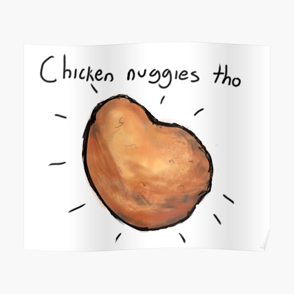 Chicken Nuggies Posters Redbubble