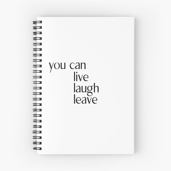 Item preview, You can Live Laugh Leave designed and sold by ellosmedicenale.