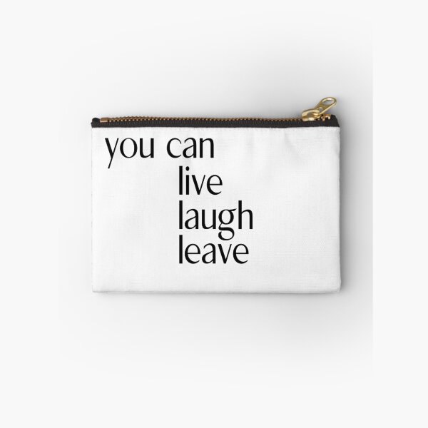 Item preview, You can Live Laugh Leave designed and sold by ellosmedicenale.