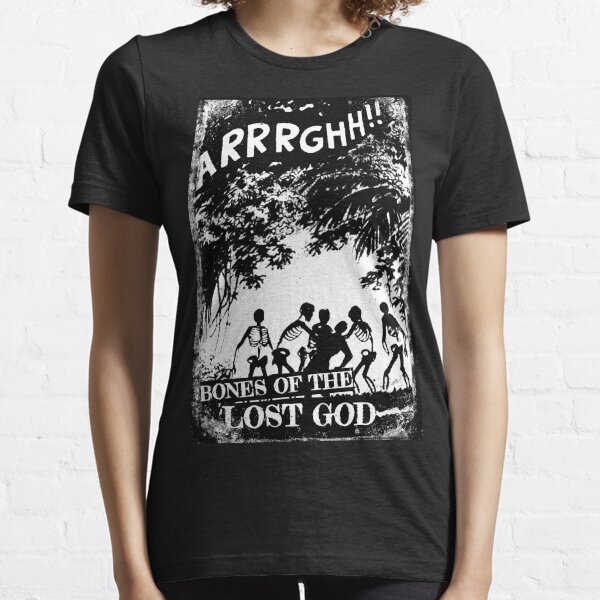 Arrrghh!! a BONES of the LOST GOD t-shirt Essential T-Shirt