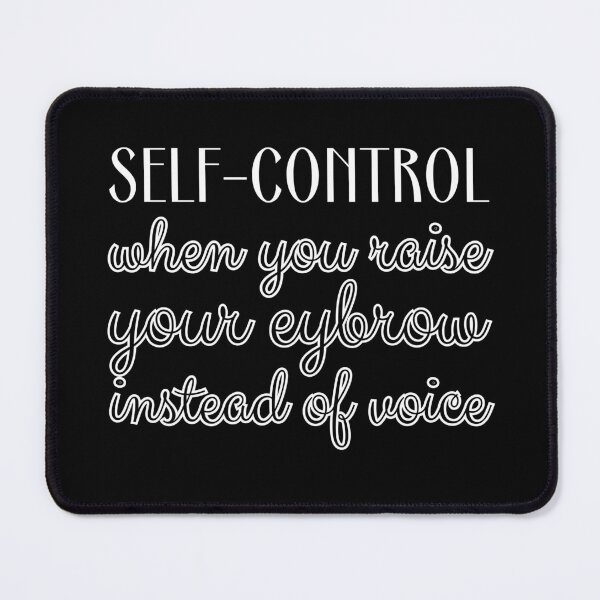 Item preview, Self-control: when you raise your eybrow instead of voice designed and sold by UnCoverDesign.